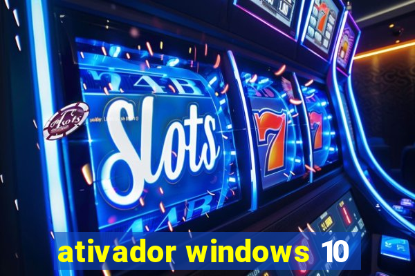 ativador windows 10